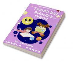 Twinkling Phonics For Tyros (Level 4:- Part 2)