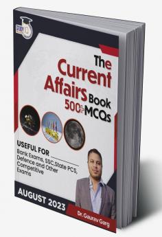 500+ MCQ's Current Affairs Book August 2023 By Dr. Gaurav Garg (English Edition)