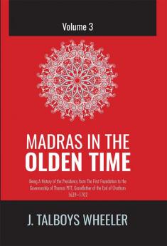 Madras In The Olden Time (Vol 3)