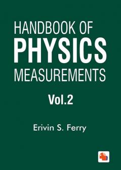 Handbook Of Physics Measurements - Vol.2