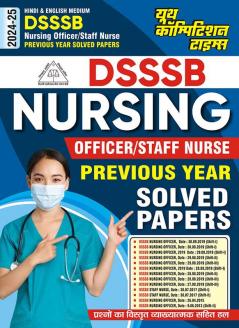2024-25 DSSSB Nursing Officer/Staff Nurse Previous years solved papers from 2013 to 2019 shift-I & II with detail explanation 208 395.