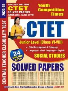 2024-25 CTET Junior Level (VI-VIII) Social Studies  Solved Papers  Child Development and Pedagogy Languages Hindi and English