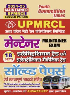 2024-25 UPMRCL Maintainer Exam Electrician and Electronics Mechanic Trade Solved Papers 18 sets certified answer key by commission 352 695
