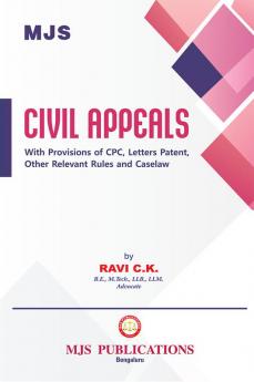 MJS's  Civil Appeals With Provisions Of Cpc Letters Patent Other Relevant Rules And Caselaw(2024 Edition)