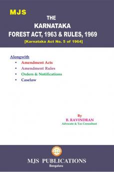 MJS's  The Karnataka Forest Act 1963 & Rules 1969 [Karnataka Act No. 5 Of 1964](2024 Edition)