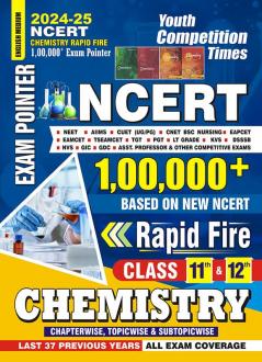 2024-25 NCERT Class 11th & 12th Chemistry Rapid Fire 384 795 E. This book covers last 37 years of previous papers.