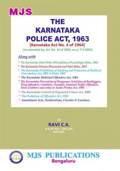 MJS's  The Karnataka Police Act 1963 [Karnataka Act No. 4 Of 1964] (As Amended By Act No. 14 Of 2024 W.E.F. 7-3-2024) (2024 Edition)