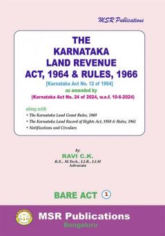 MJS's  The Karnataka Land Revenue Act 1964 & Rules 1966 [Karnataka Act No. 12 Of 1964] (As Amended By Karnataka Act No. 24 Of 2024 W.E.F. 10-6-2024) (2024 Edition)
