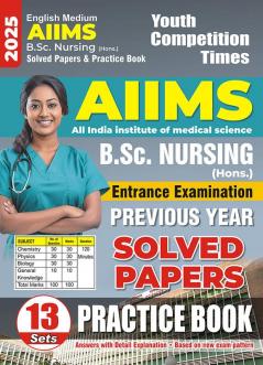 2024-25 AIMS Entrance Exam. B.Sc. Nursing Solved Papers & Practice Book 176 395.