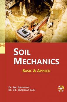 Soil Mechanics - Basic And Applied