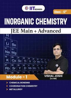 Class 12th Inorganic Chemistry Module-01