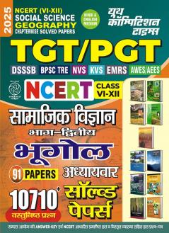 2024-25 NCERT (VI-XII) TGT/PGT Social Science Geography Solved Papers 480 795.