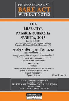PROFESSIONAL's The Bharatiya Nagarik Suraksha Sanhita 2023 (46 of 2023) Repealing The Code of Criminal Procedure 1973 (2 of 1974) - Diglot Edition