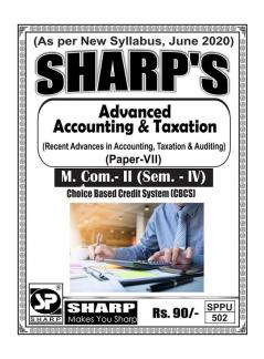Notes On-M. Com. (Sem. - IV)Advanced Accounting & Taxation(Recent Advances in Accounting Taxation & Auditing) (Paper - VII)