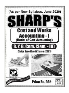 Notes On-S.Y. B.Com. (Sem. - III)Cost and Works Accounting (Basics of Cost Accounting)