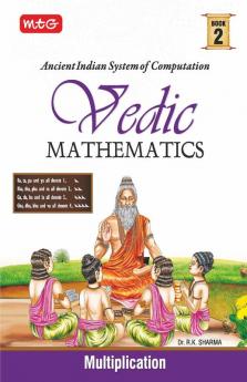 MTG Vedic Mathematics Vol - 2 : Multiplication