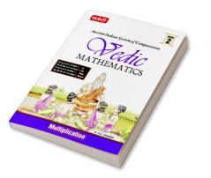 MTG Vedic Mathematics Vol - 2 : Multiplication