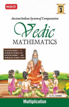 MTG Vedic Mathematics Vol - 3 : Multiplication