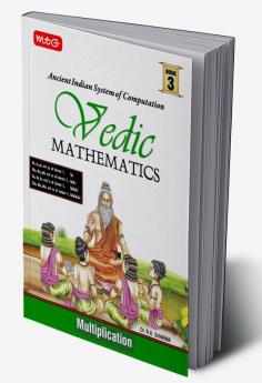 MTG Vedic Mathematics Vol - 3 : Multiplication