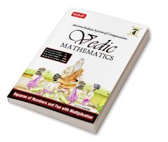 MTG Vedic Mathematics Vol - 4 : Squares of Numbers and Fun with Multiplication