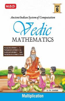 MTG Vedic Mathematics Vol - 6 : Multiplication