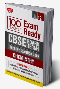 100 Percent Exam Ready CBSE Board Term 1 Objective Question Bank Chemistry Class 12