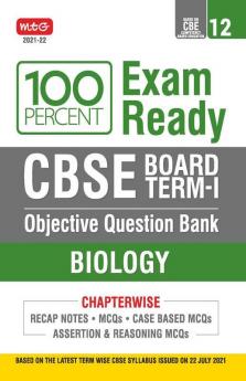 100 Percent Exam Ready CBSE Board Term 1 Objective Question Bank Biology Class 12