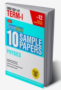 Class 12-Score More 10 Sample Papers Term 1 Physics
