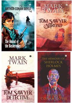 The Hound of the Baskervilles, The Memoirs of Sherlock Holmes, Tom Sawyer Abroad & Tom Sawyer, Detective