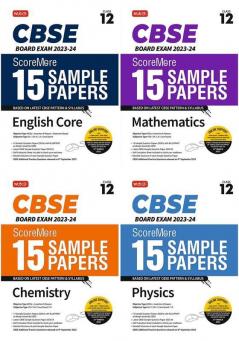 MTG CBSE ScoreMore 15 Sample Papers Class 12 Physics Chemistry Mathematics English (Set of 4 Books) For 2024 Board Exam (Based on CBSE Latest Pattern)