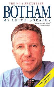 Botham: My Autobiography (Don't Tell Kath)