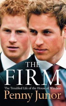 The Firm: The Troubled Life of the House of Windsor