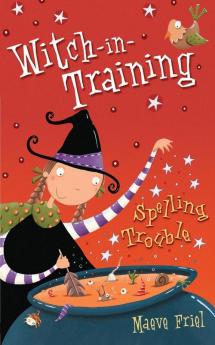 Spelling Trouble: Book 2 (Witch-in-Training)