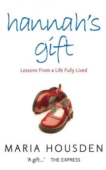 Hannah’s Gift: Lessons from a Life Fully Lived