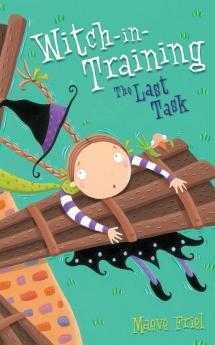 The Last Task: Book 8 (Witch-in-Training)