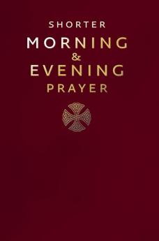 SHORTER MORNING AND EVENING PRAYERS