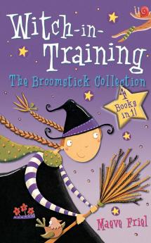 The Broomstick Collection: Four Sparkling Stories in One Magical Book (Witch-in-Training)