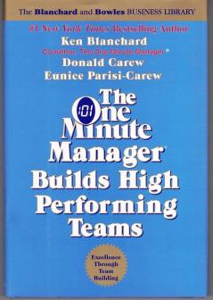 THE ONE MINUTE MANAGER BUILDS HIGH PERFORMING TEAMS