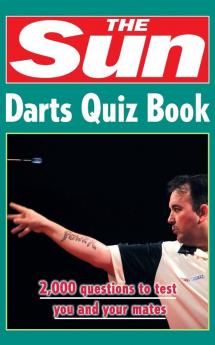 The Sun Darts Quiz Book: Over 2000 Darts Questions (The Sun Puzzle Books)