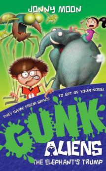 The Elephant’s Trump: Book 2 (GUNK Aliens)