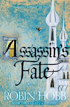 Assassin’s Fate: Book 3 (Fitz and the Fool)