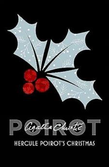 Hercule Poirot's Christmas: A Hercule Poirot Mystery: The Official Authorized Edition (Hercule Poirot series Book 19)
