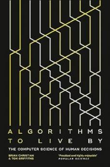 ALGORITHMS TO LIVE BY