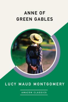 ANNE OF GREEN GABLES