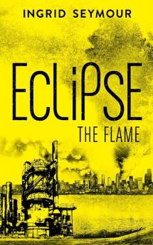 Eclipse the Flame: Book 2 (Ignite the Shadows)