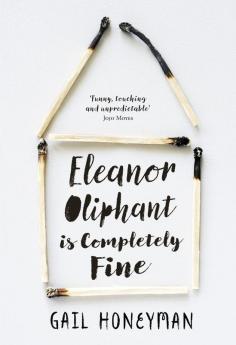 ELEANOR OLIPHANT IS COMPLETELY FINE