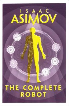 The Complete Robot [Paperback] [Jan 01, 2018] ISAAC ASIMOV