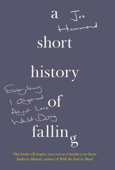 A SHORT HISTORY OF FALLING