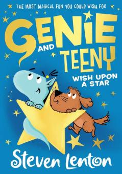 Wish Upon A Star: The hilarious new illustrated children's book for ages five and up from award-winning Steven Lenton – coming 2023 (Genie and Teeny | Book 4)