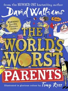 THE WORLD’S WORST PARENTS